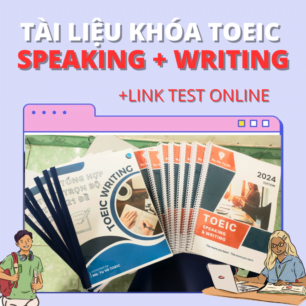 Khóa học Toeic Speaking and Writing là gì ? Có lợi ích ra sao ?